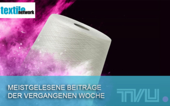 Meist-gelesen-textile-network-DE-KW-20 Copyright TVU Textilveredlungsunion GmbH