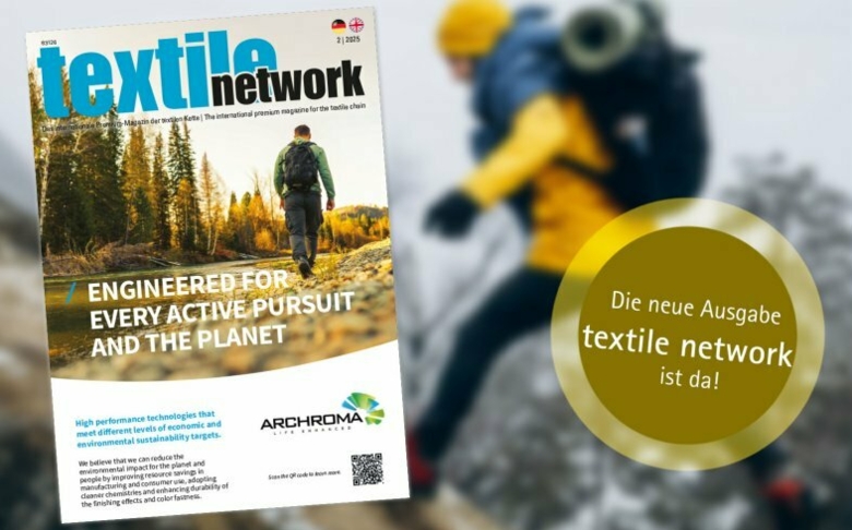 Die textile network-Ausgabe 2/2025 ist erschienen!